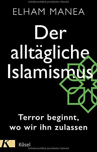Elham Manea - Der alltägliche Islamismus: Terror beginnt, wo wir ihn zulassen - Preis vom 30.09.2026 09:01:18 h