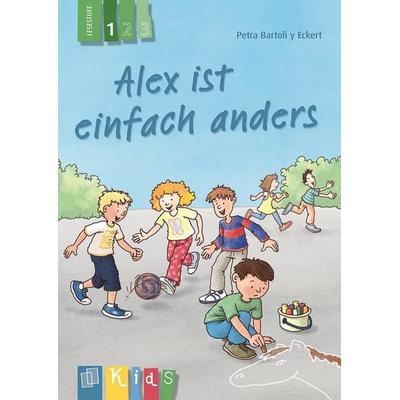Alex ist einfach anders – Lesestufe 1, Taschenbuch von Petra Bartoli y Eckert, Verlag an der Ruhr, 978-3-8346-3096-4