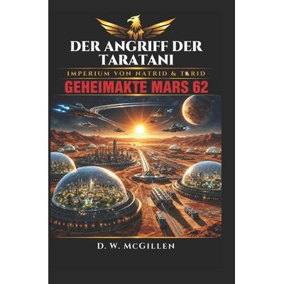 Angriff der Taratani, Taschenbuch von D. W. McGillen, Independently Published