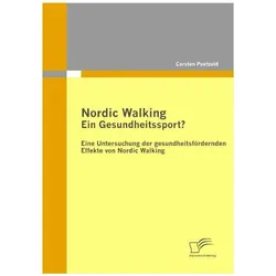 Nordic Walking - Ein Gesundheitssport?, Ratgeber von Carsten Paetzold