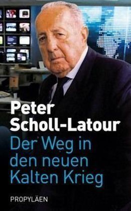 Peter Scholl-Latour - Der Weg in den neuen Kalten Krieg. Eine Chronik - Preis vom 07.10.2026 11:45:10 h