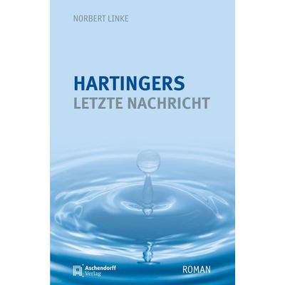 Hartingers letzte Nachricht, Taschenbuch von Norbert Linke, Aschendorff, 978-3-402-25278-9
