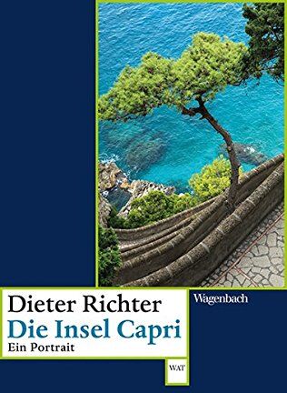 Dieter Richter - Die Insel Capri. Ein Portrait (Wagenbachs andere Taschenbücher) - Preis vom 07.10.2026 11:45:10 h