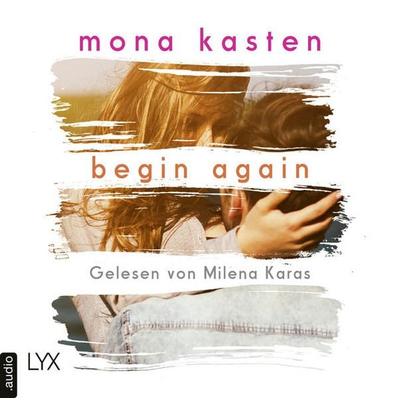 Begin Again - Again-Reihe 1 - Mona Kasten, Audio, 9783966351683