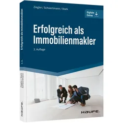 Erfolgreich als Immobilienmakler, Fachbücher von Helge Ziegler, Malte Schwertmann, Ralf Stark