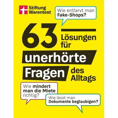 63 Lösungen für unerhörte Fragen des Alltags, Taschenbuch von , Stiftung Warentest, 978-3-7471-0931-1