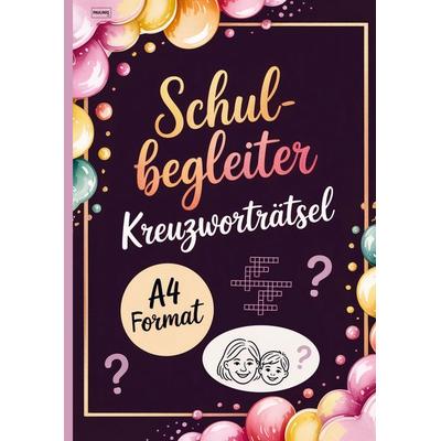 Schulbegleiter Kreuzworträtsel A4 Format, Taschenbuch von Pauliniq Books, Pauliniq Books, 978-3-693-44045-2