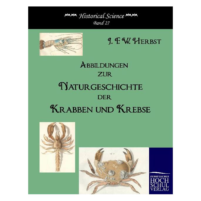 Europäischer Hochschulverlag Abbildungen zur Naturgeschichte der Krabben und Krebse (Deutsch, Softcover, Johann F. Herbst) (35196547)