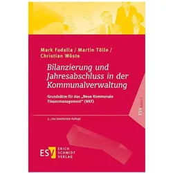 Bilanzierung und Jahresabschluss in der Kommunalverwaltung, Fachbücher von Mark Fudalla, Martin Tölle, Christian Wöste