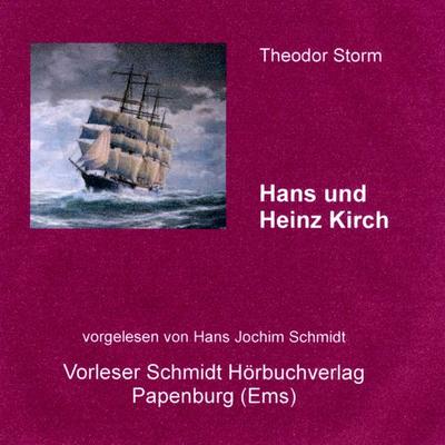Hans und Heinz Kirch - Theodor Storm, Audio, 9783941324282
