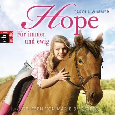 Hope - Für immer und ewig - Carola Wimmer, Audio, 9783837137644