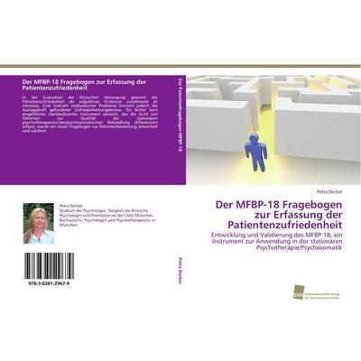Der MFBP-18 Fragebogen zur Erfassung der Patientenzufriedenheit, Taschenbuch von Petra Decker, Südwestdeutscher Verlag für Hochschulschriften,
