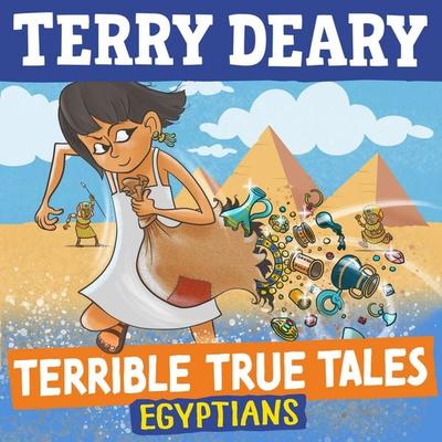 Terrible True Tales: Egyptians - Terry Deary, Audio, 9781801999359