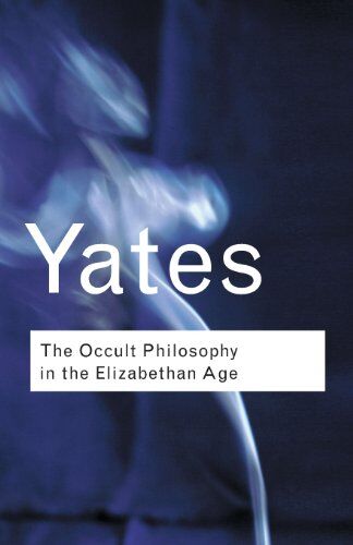 Yates, Frances Amelia - The Occult Philosophy in the Elizabethan Age (Routledge Classics) - Preis vom 18.10.2026 19:22:15 h