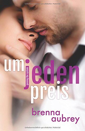 Aubrey, Brenna D - Gaming The System - Um jeden Preis (Die Gaming The System Serie) - Preis vom 09.10.2026 07:28:09 h