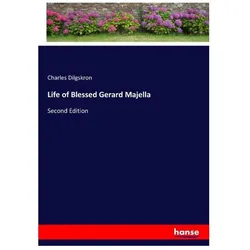 Life of Blessed Gerard Majella, Belletristik von Charles Dilgskron