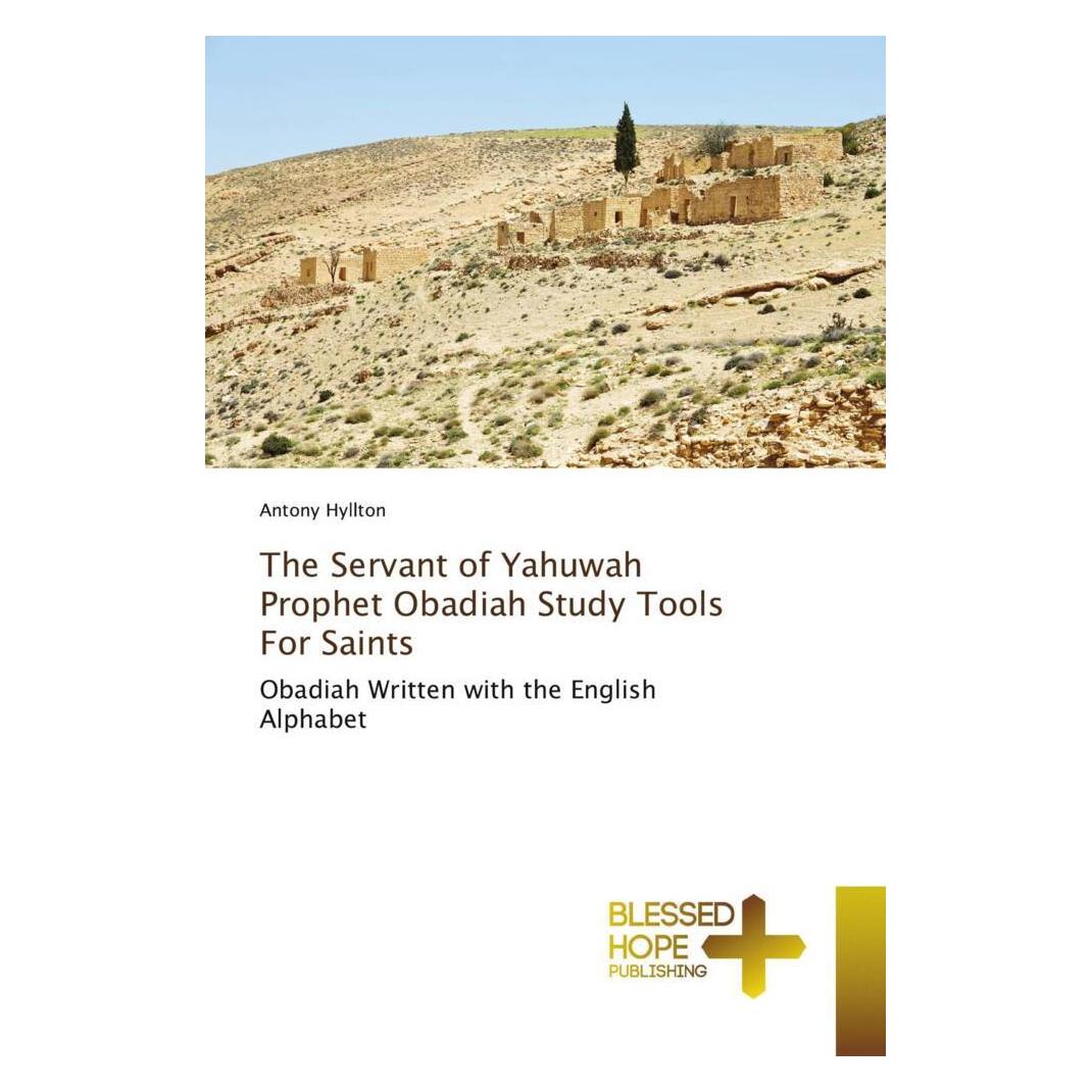 Various Publishers The Servant of Yahuwah Prophet Obadiah Study Tools For Saints (Englisch, Hebräisch, Antony Hyllton) (56852114)