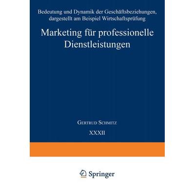 Marketing für professionelle Dienstleistungen, Taschenbuch von Gertrud Schmitz, Betriebswirtschaftlicher Verlag Gabler, 978-3-409-13696-9