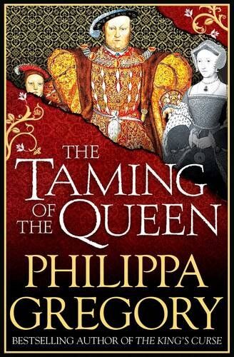 Philippa Gregory - The Taming of the Queen - Preis vom 09.10.2026 07:28:09 h