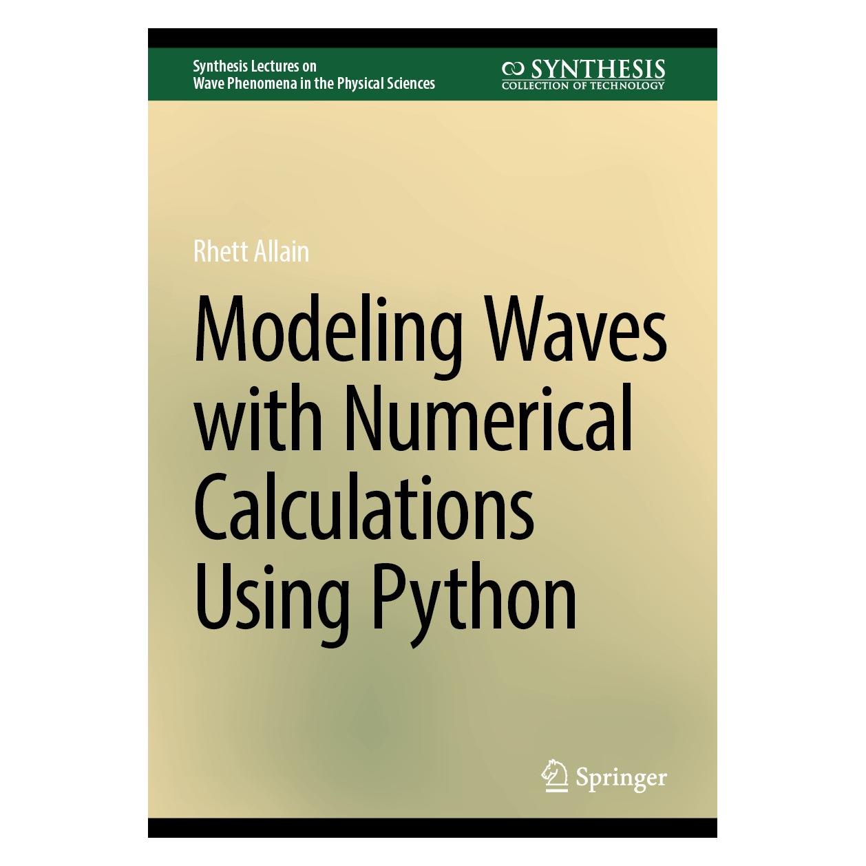 Springer Modeling Waves with Numerical Calculations Using Python (Englisch, Hardcover, Rhett Allain) (9783031782909)