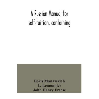 A Russian manual for self-tuition, containing, Taschenbuch von Boris Manasevich,L. Lemonnier, Alpha Editions, 978-93-5404-135-8