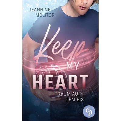 Keep my Heart, Taschenbuch von Jeannine Molitor, BoD - Books on Demand, 978-3-9899807-0-9