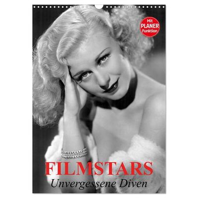 Filmstars. Unvergessene Diven (Wandkalender 2026 DIN A3 hoch), CALVENDO Monatskalender