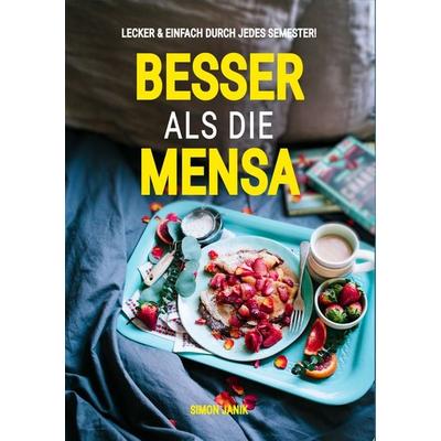 Besser als die Mensa, Taschenbuch von Simon Janik, BoD – Books on Demand, 978-3-7494-5232-3