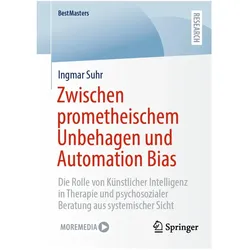 Zwischen prometheischem Unbehagen und Automation Bias, Fachbücher von Ingmar Suhr