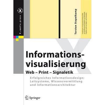 Informationsvisualisierung, Gebundene Ausgabe von Torsten Stapelkamp, Springer Berlin, 978-3-642-02075-9