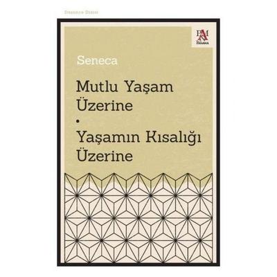 Mutlu Yasam Üzerine - Yasamin Kisaligi Üzerine, Taschenbuch von Seneca, Panama Yayincilik