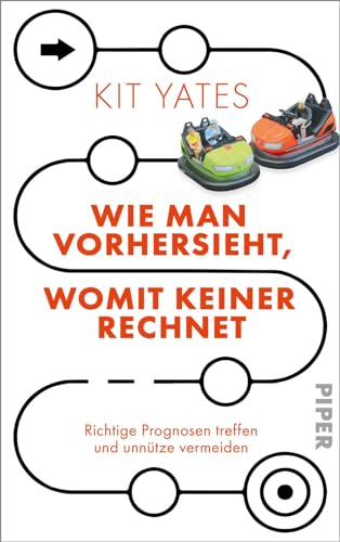 Kit Yates - Wie man vorhersieht, womit keiner rechnet: Richtige Prognosen treffen und unnütze vermeiden - Preis vom 12.10.2026 11:37:12 h