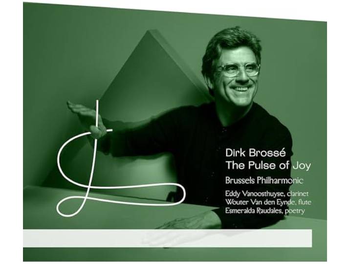Dirk Brossé: The Pulse Of Joy