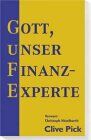 Clive Pick - Gott, unser Finanzexperte - Preis vom 19.10.2026 19:33:35 h