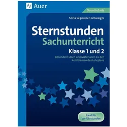 Sternstunden Sachunterricht - Klasse 1 und 2, Schulbücher von Silvia Segmüller-Schwaiger