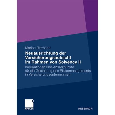 Neuausrichtung der Versicherungsaufsicht im Rahmen von Solvency II, Taschenbuch von Marion Rittmann, Betriebswirtschaftlicher Verlag Gabler,