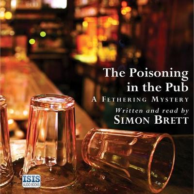The Poisoning in the Pub - Simon Brett, Audio, 9781445082059