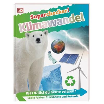 Superchecker! Klimawandel, Taschenbuch von Maryam Sharif-Draper, DK Verlag Dorling Kindersley, 978-3-8310-4046-9