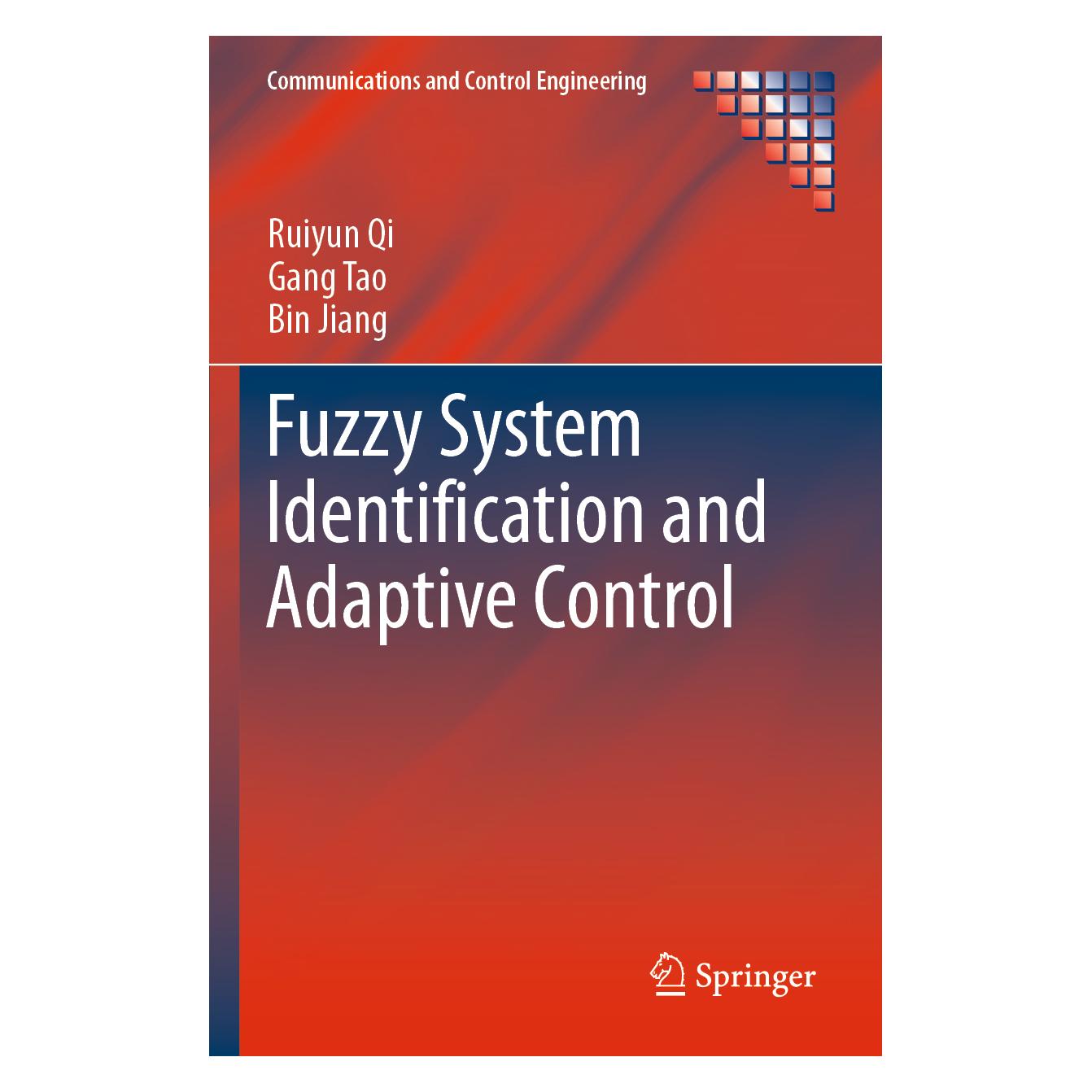 Springer Fuzzy System Identification and Adaptive Control (Englisch, Softcover, Bin Jiang, Gang Tao, Ruiyun Qi) (56148861)
