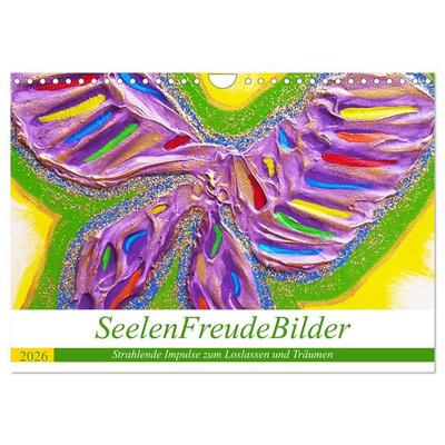 SeelenFreudeBilder - Strahlende Impulse zum Loslassen und Träumen (Wandkalender 2026 DIN A4 quer), CALVENDO Monatskalender