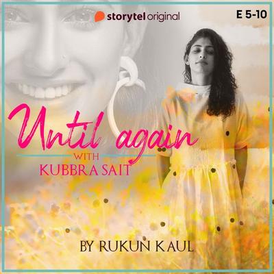 Until Again - S01E05 - Rukun Kaul, Audio, 9789353810429