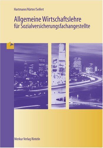 Hartmann, Gernot B. - Allgemeine Wirtschaftslehre für Sozialversicherungsfachangestellte - Preis vom 06.10.2026 07:26:00 h