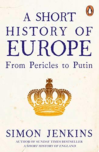 Simon Jenkins - A Short History of Europe: From Pericles to Putin - Preis vom 01.10.2026 17:08:56 h