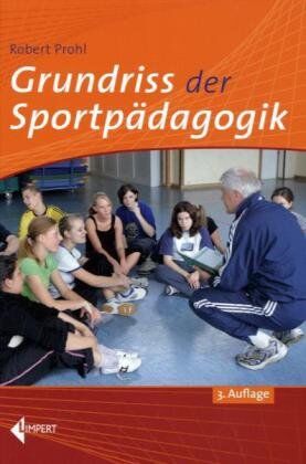 Robert Prohl - Grundriss der Sportpädagogik - Preis vom 11.10.2026 15:43:13 h