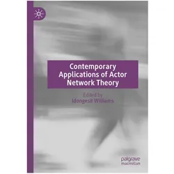 Contemporary Applications of Actor Network Theory, Fachbücher von Idongesit Williams