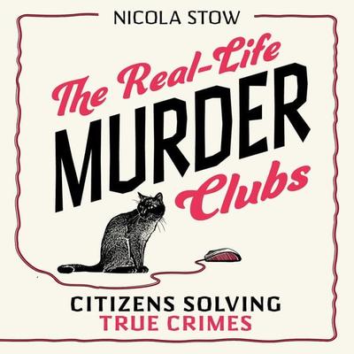 The Real-Life Murder Clubs - Nicola Stow, Audio, 9781802471328