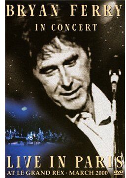 Bryan Ferry - Bryan Ferry in Concert - Live in Paris at the Le Grand Rex - Preis vom 09.10.2026 07:28:09 h