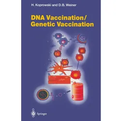 DNA Vaccination/Genetic Vaccination, Fachbücher von Hilary Koprowski, David B. Weiner