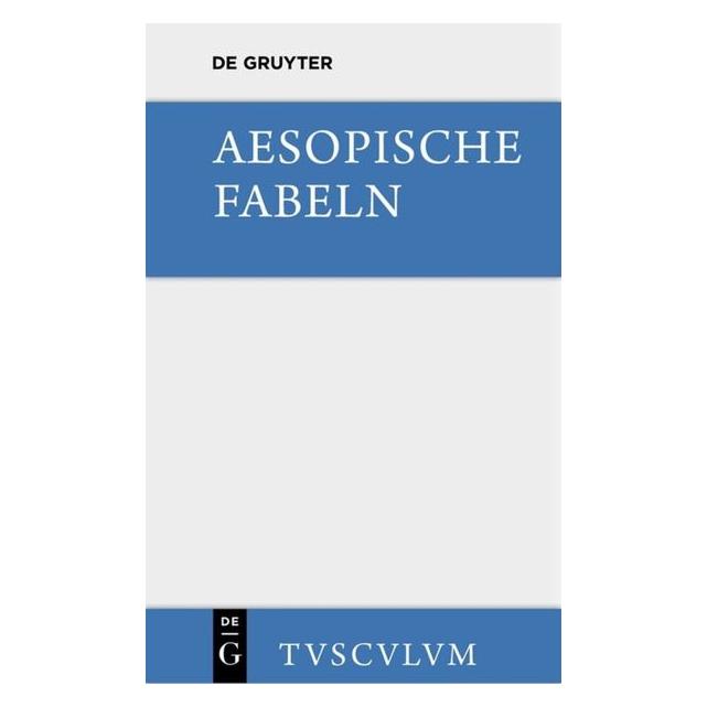 De Gruyter Aesopische Fabeln (Deutsch, Hardcover, Aesopus, August Hausrath) (35120241)