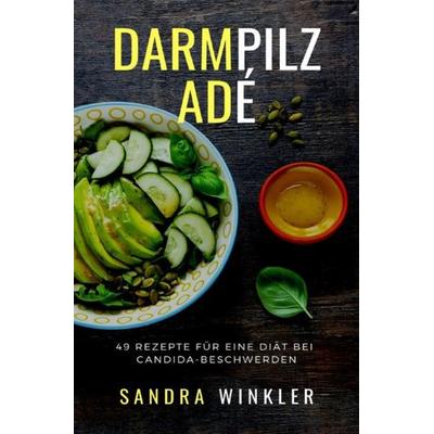 Darmpilz adé, Taschenbuch von Sandra Winkler, Epubli, 978-3-7485-4042-7